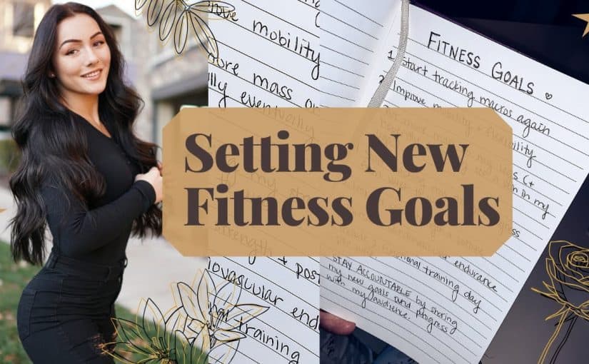 Setting new FITNESS GOALS and how to reach them! with Kryss DeSandre