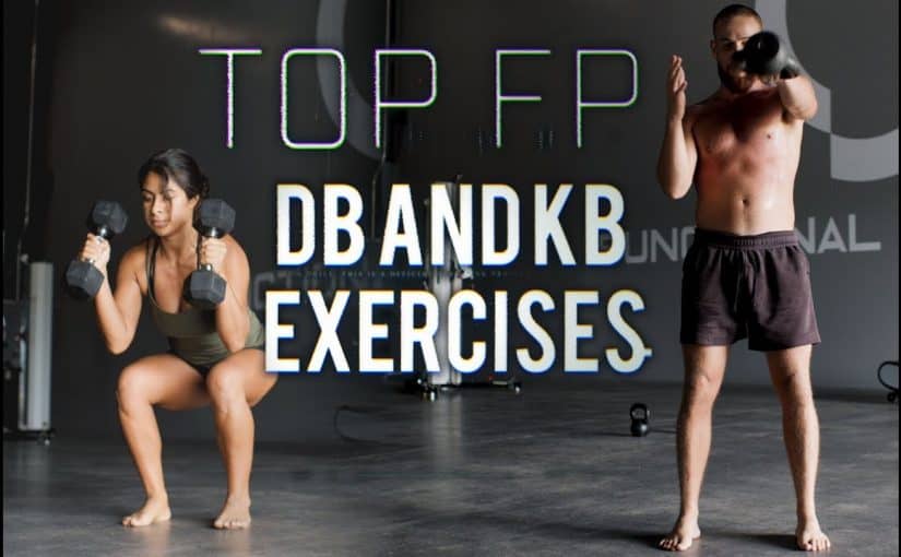 Top Functional Training Dumbbell and Kettlebell Exercises by Functional Patterns
